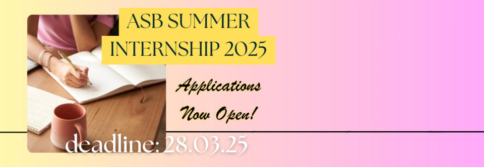 Now Open: ASB Summer Internships 2025!